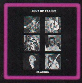Shut Up Frank combined